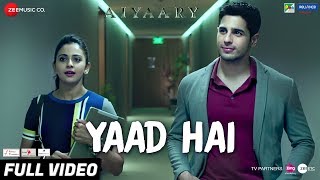 Yaad Hai - Full Video  Aiyaary  Sidharth Malhotra 