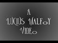 lucius malfoy fanvideo