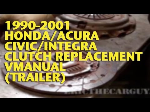 1990-2001 Honda/Acura Civic/Integra Clutch Replacement VManual (Trailer)