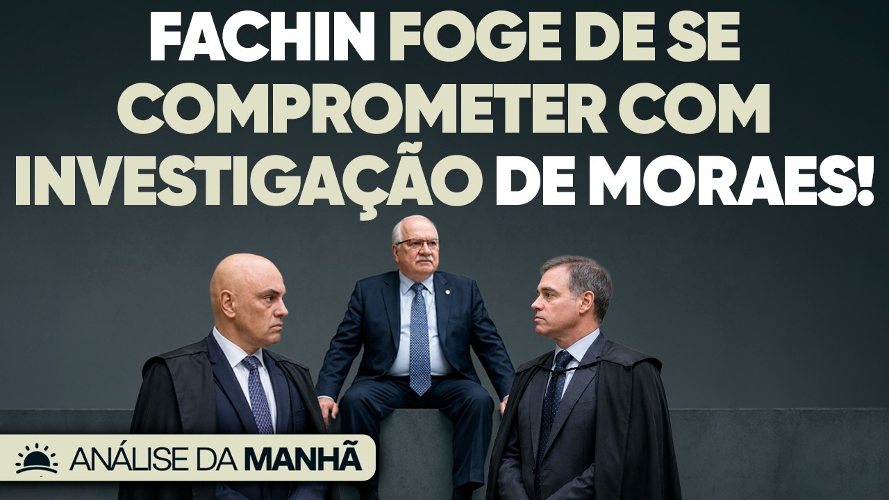 🚨 Fachin Fala Sobre Moraes e Não Diz Absolutamente Nada!
