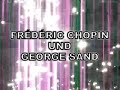 Frédéric Chopin und George Sand ~ Eine Liebe auf Mallorca