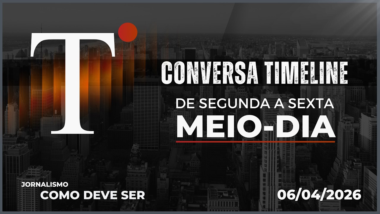 06/04/2026 - CONVERSA TIMELINE