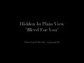 Hidden In Plain View-Bleed For You