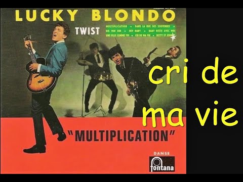 Lucky BLONDO - Cri de ma vie - 1962