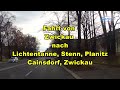 Fahrt von Zwickau nach Lichtentanne , Stenn, Planitz, Cainsdorf, Schedewitz, Zwickau