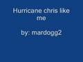 Hurricane Chris- Like me 