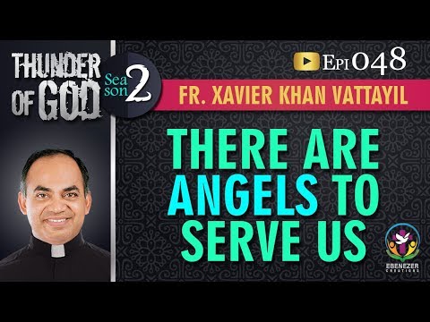 Thunder of God | Fr. Xavier Khan Vattayil | Season 2 | Episode 48