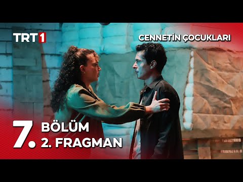 Cennetin Çocukları 7. Bölüm 2. Fragmanı                                                                                                                                                                                                                   