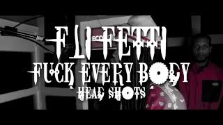 Fli Fetti - Fuck Everybody (Head Shots)