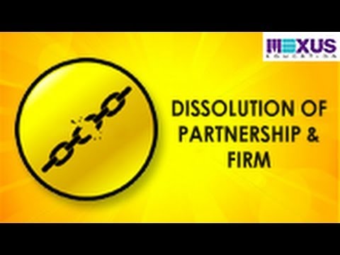 Dissolution of Partnership and Dissolution of Partnership Firm