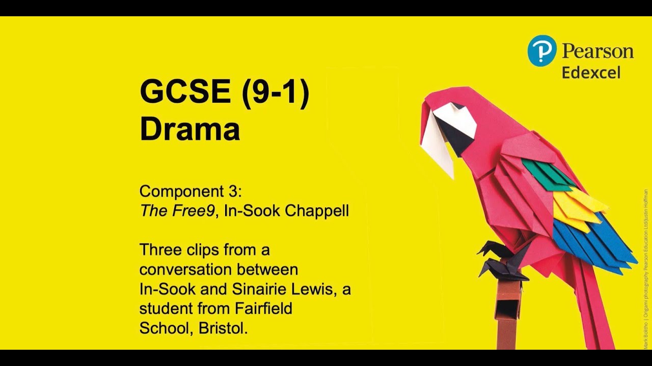 Pearson Edexcel GCSE (9-1) Drama - Component 3: The Free9, In Sook Chappell