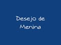 Olhe nós dois - Desejo de Menina