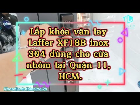 Lắp khóa vân tay cửa nhôm Laffer XF18B inox 304 tại Quận 11, HCM | Khóa Thiên Lộc