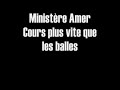 Ministère Amer - cours plus vite que les balles Ministère Amer - cours plus vite que les balles