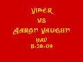 Viper vs Aaron Vaughn (2/2)
