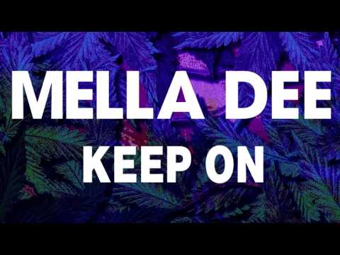Mella Dee - Keep On (Official Music Video)