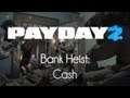PAYDAY 2 Beta — Bank Heist: Cash — Dirty Money ...