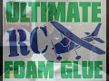 ULTIMATE RC FOAM GLUE # 2