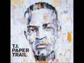 T.I What ever you like. WITH LYRICS