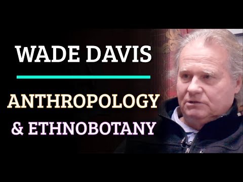 Simulation #616 Dr. Wade Davis - Anthropology & Ethnobotany