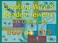 dvd title: creating wire & beaded jewelry with linda jones

linda jones is the author of 4 successful books on wire jewellery! in this 2+ hour dvd she teaches all the necessary techniques required to make your own original and truly one-of-a-kind wire beaded (wire wrapped) jewellery. in this section, she demonstrates the process of making spirals which can be used to wire wrap beads as well as accent key rings, necklaces, charm bracelets, and much more!