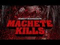 Machete Kills teaser trailer bande annonce HD