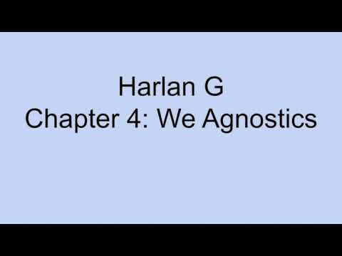 Harlan G chapter 4: We Agnostics