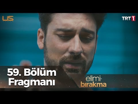 Elimi Bırakma 59. Bölüm Fragmanı                                                                                                                                                                                                                          