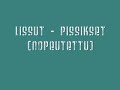 Lissut - Pissikset (nopeutettu) Lissut - Pissikset (nopeutettu)