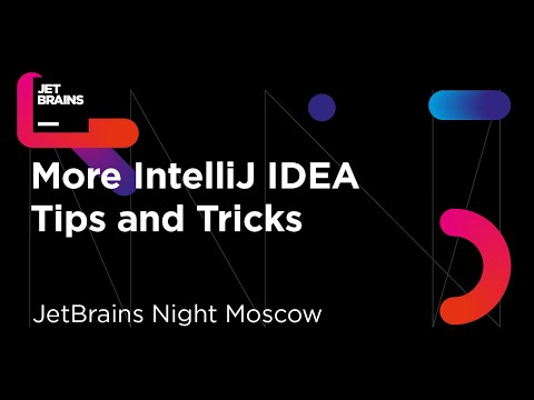 More IntelliJ IDEA Tips and Tricks by Trisha Gee