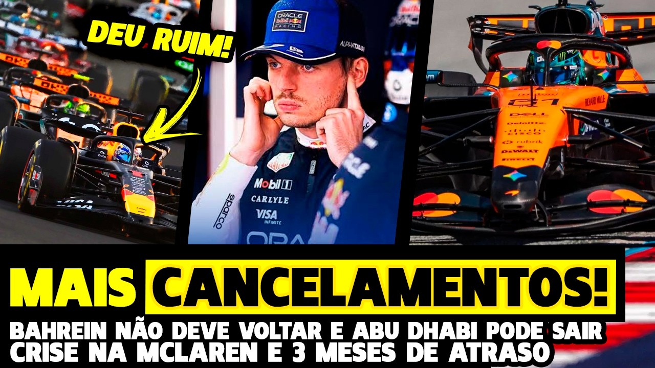 🚨CRISE NA F1: BAHREIN NÃO VOLTARÁ E MAIS CANCELAMENTOS, MCLAREN 3 MESES ATRASADA | FÓRMULA 1