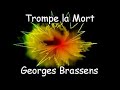 Trompe la Mort - Georges Brassens