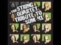 sum41 - In Too Deep ( The String Quartet Tribute to Sum 41 )