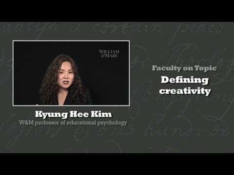 Kyung Hee Kim: (4) Creativity Defined