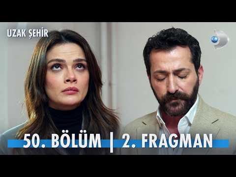 Uzak Şehir 50. Bölüm 2. Fragmanı                                                                                                                                                                                                                          