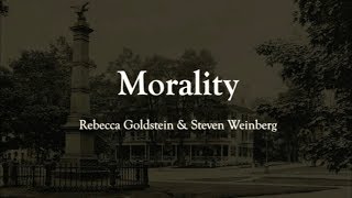 Morality: Rebecca Goldstein et al