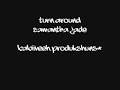 Turn Around - Samantha Jade Turn Around - Samantha Jade