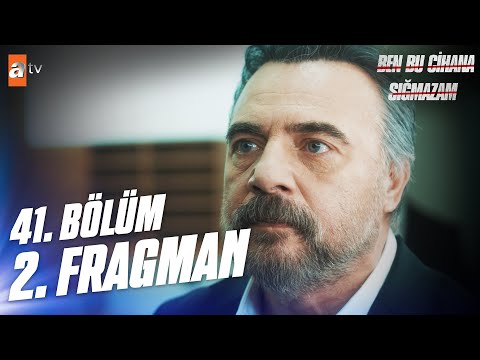 Ben Bu Cihana Sığmazam 41. Bölüm 2. Fragmanı                                                                                                                                                                                                              