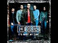 It's Not My Time by 3 Doors Down