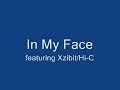 Xzibit/Hi-C/DJ Quik - In My Face