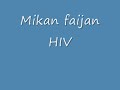 mikan faijan hiv suomiseksiä