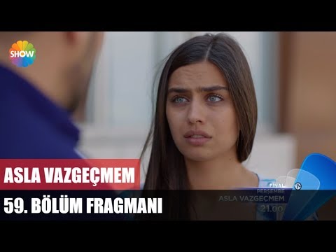 Asla Vazgeçmem 59.Bölüm Fragmanı (Final)                                                                                                                                                                                                                  