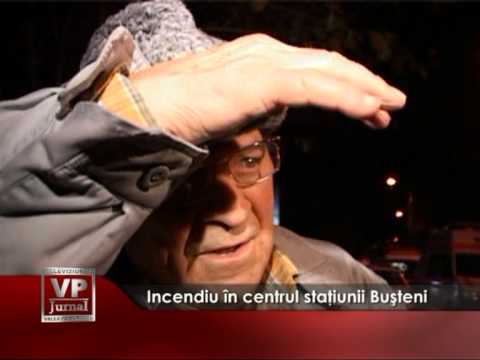 Incendiu în centrul staţiunii Buşteni