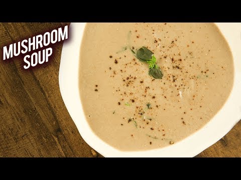 Mushroom Soup | Healthy & Tasty Creamy Mushroom Soup Recipe | Winter Soup Recipe By Bhumika