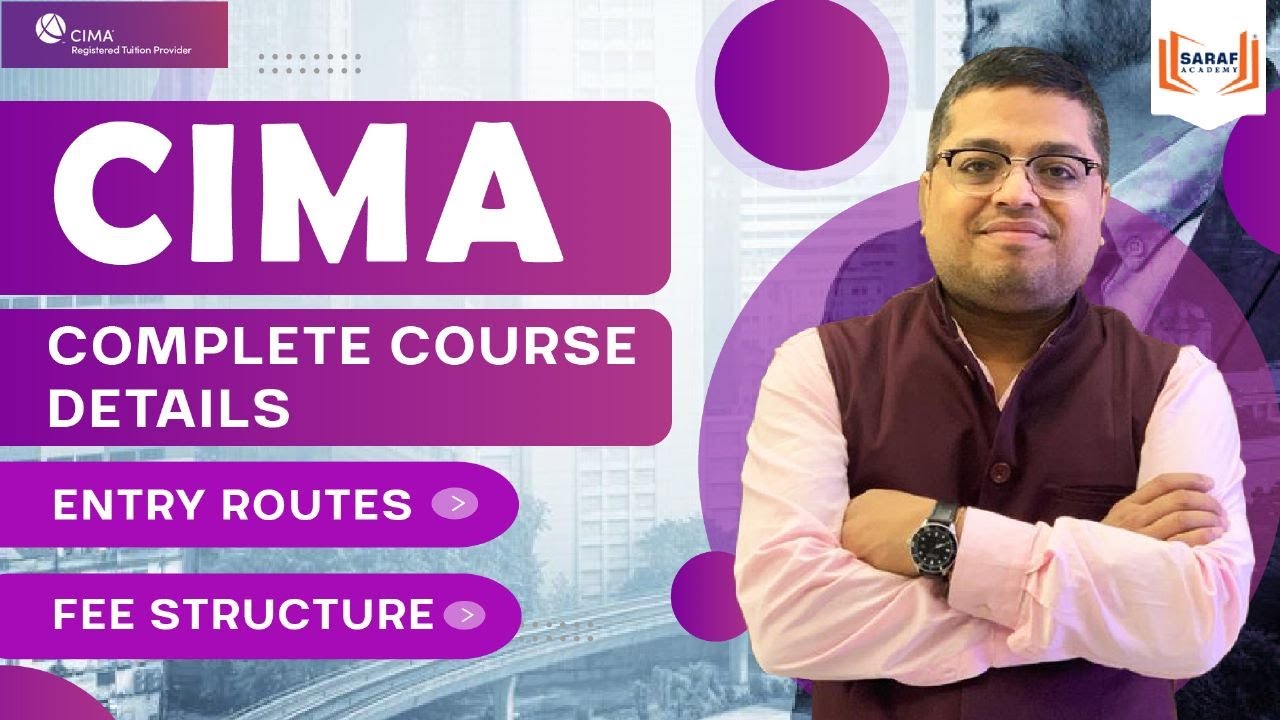 CIMA Course Explained: What is CIMA? CIMA Entry Routes & Fee Structure Details