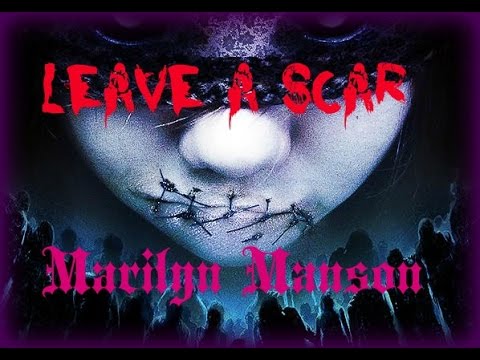 Marilyn Manson - Leave A Scar ( fan video)