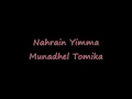 Nahrain Yimma - Munadhel Tomika