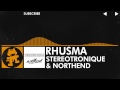 [House Music] - Stereotronique & Northend - Rhusma [Monstercat Release]