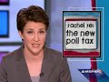 RACHEL MADDOW - THE NEW POLL TAX - PAYING TO VOTE
