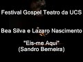 lazaro nascimento e bea silva   festival: gospel